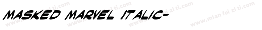 Masked Marvel Italic字体转换
